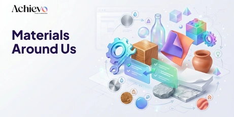 Materials Around Us