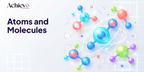 Atoms and Molecules