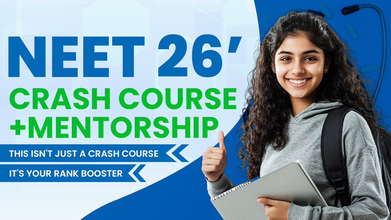 NEET 2026 Crash Course + Mentorship